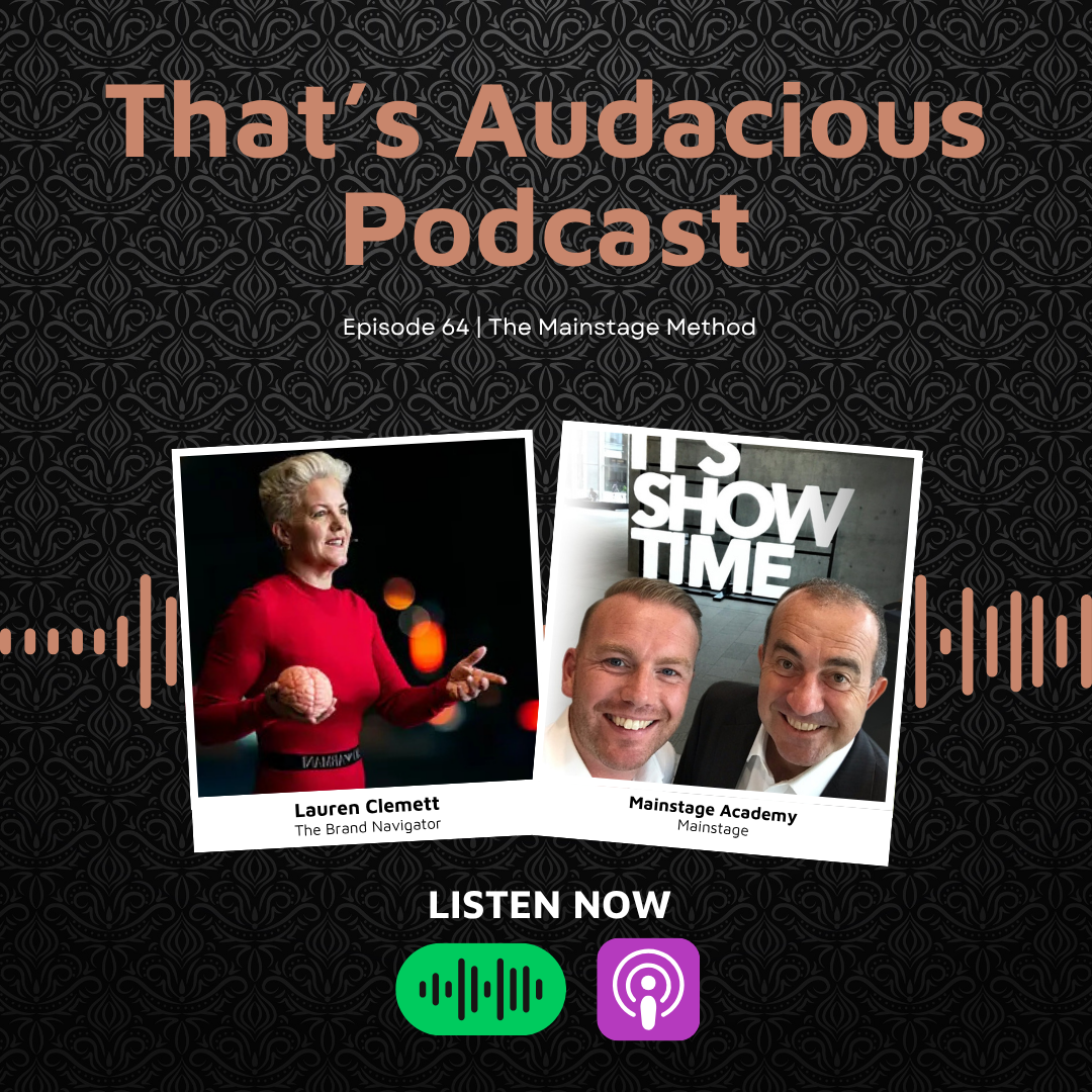 Promo banner for That's Audacious Podcast, Episode 64: The Mainstage Method, featuring Lauren Clemett and Mainstage Academy — Listen now.